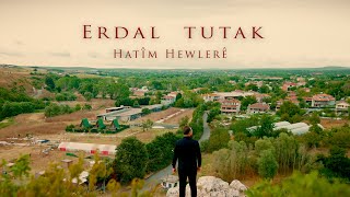 ERDAL TUTAK HATIM HEWLERE YENİ KLİP 2024 [upl. by Llehcor197]