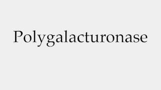 How to Pronounce Polygalacturonase [upl. by Linn909]