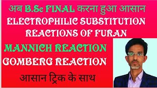 BSc FINAL  ELECTROPHILIC SUBSTITUTION REACTIONS OF FURAN  MANNICH REACTION  GOMBERG REACTION [upl. by Kaenel742]