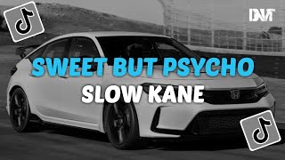 DJ SWEET BUT PSYCHO SLOW KANE VIRAL TIKTOK [upl. by Season]