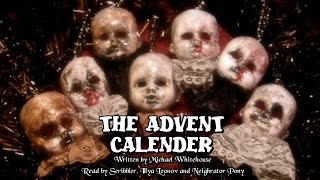 The Advent Calender CreepypastaShort Horror Story Reading [upl. by Kalil518]