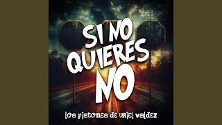 Si No Quieres No [upl. by Thecla689]