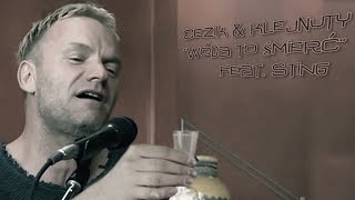 CeZik amp KlejNuty  Wóda To Śmierć feat STING [upl. by Odarbil842]