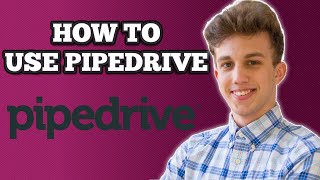 Pipedrive Beginner Tutorial  How To Use Pipedrive 2024 [upl. by Ycaj]