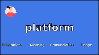 PLATFORM  Meaning and Pronunciation [upl. by Einnus]