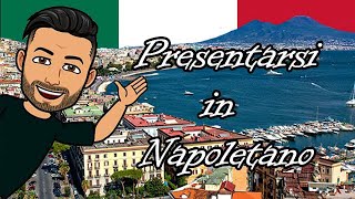 Napoletano Lezione 1 Presentiamoci Italiano [upl. by Yelra]