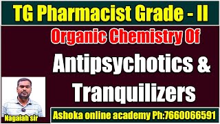 Organic Chemistry of Antipsychotics amp Tranquilizers  Pharmacist Grade2 Exam  Ashoka Academy [upl. by Federico320]