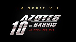 Azotes de Barrio Cap 156 [upl. by Eelidnarb707]