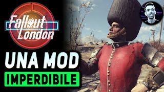 FALLOUT LONDON  UNA MOD IMPERDIBILE  Gameplay ITA [upl. by Attenborough]