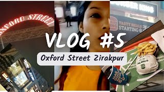 Oxford Street Zirakpur  Vlog 5  Shalini Sharma Vlogs [upl. by Lohrman]