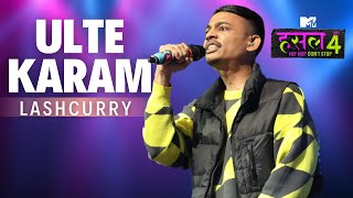 Ulte Karam  Lashcurry  MTV Hustle 4 [upl. by Atnod]