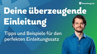 Bewerbung Anschreiben Einleitung  Der perfekte erste Satz  Tipps und Beispiele [upl. by Ayerim509]