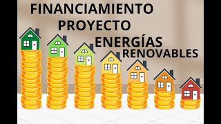 quotCómo conseguir financiamiento y apoyo para tu proyecto de energías renovablesquot [upl. by Ynafetse930]