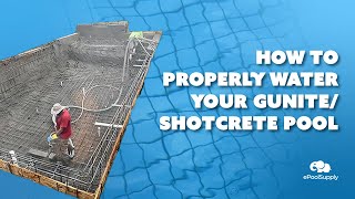 How to Properly Water Your GuniteShotcrete Pool [upl. by Samira795]