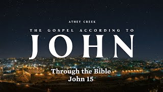 Through the Bible  John 15  Brett Meador [upl. by Andreana]