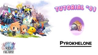 World of Final Fantasy  Tutorial N°41  Pyrokhélone [upl. by Fusco829]