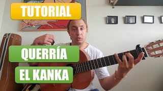 CÓMO TOCAR QUERRÍA  Tutorial de Guitarra con ACORDES Y TABS  El Kanka [upl. by Ark]