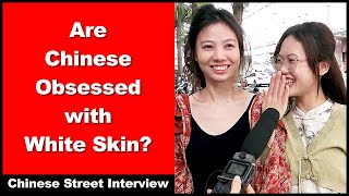 Are Chinese Obsessed with White Skin  Chinese Street Interview  Intermediate Chinese [upl. by Akerboom]