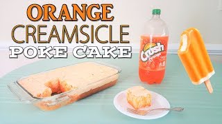 Orange Creamsicle Poke Cake [upl. by Walworth220]