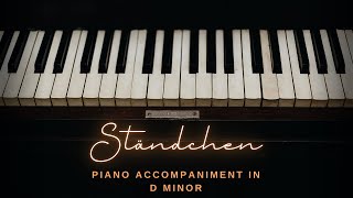 Ständchen by Schubert D957 Piano Accompaniment ll Karaoke in D Minor [upl. by Maggee176]