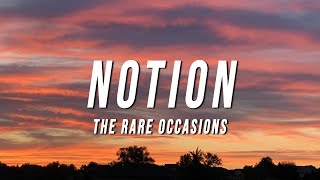 The Rare Occasions  Notion Lyrics [upl. by Nabe]