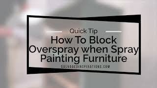 How To Block Overspray when Spray Painting Furniture [upl. by Sidwohl]