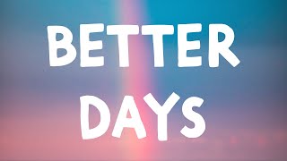 NEIKED Mae Muller Polo G  Better Days Lyrics [upl. by Ehc]