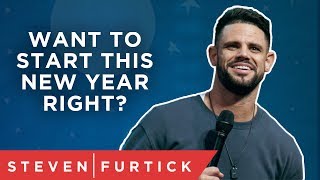 Want To Start This New Year Right  Pastor Steven Furtick [upl. by Alliber]