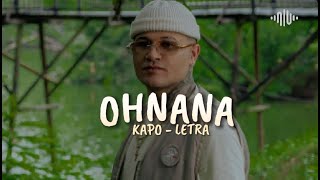 Kapo – Ohnana Letra [upl. by Herold]