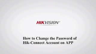 How to change the password of HikConnect account on APP [upl. by Arne]