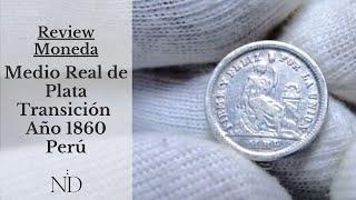 Review Moneda Medio Real de Transición 1860 YB de Plata PERU KM180  SILVER COIN Video004 [upl. by Bartel]