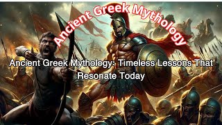 Ancient Greek Mythology Timeless Lessons That Resonate Today [upl. by Otrebcire590]