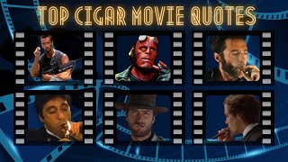 The Most Iconic Cigar Movie Quotes of All Time [upl. by Pinchas]