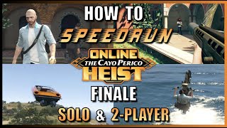 How to Speedrun Cayo Perico Finale Solo amp 2Player Guides [upl. by Corvese]