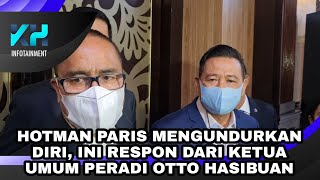 HOTMAN PARIS MENGUNDURKAN DIRI INI TANGGAPAN DARI KETUA UMUM PERADI OTTO HASIBUAN [upl. by Ayekal]