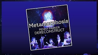 Penny Parker  Metamorphosis Unofficial Lyric Video [upl. by Niwred524]