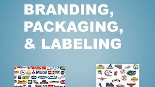 BrandingPackagingLabelingMeaningTypesStrategiesAdvantagesMarketing Management [upl. by Gaspar]