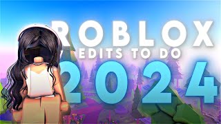 Roblox Edits YOU should try in 2024 😱 [upl. by Bushore272]