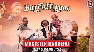 BardoMagno  Magister Barbero ft RenatoMinutoloComedy [upl. by Anattar]