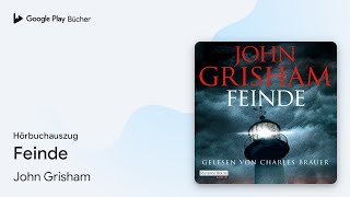 „Feinde“ von John Grisham · Hörbuchauszug [upl. by Justina]