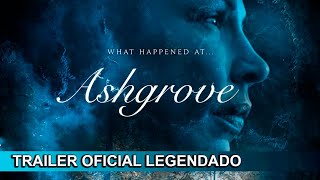 Ashgrove 2022 Trailer Oficial Legendado [upl. by Hera555]