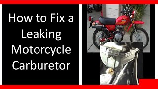 Carburetor  Carb Leaking Gas How to Fix  Repair it Motorcycle Honda DIY Tutorial clean [upl. by Nile]