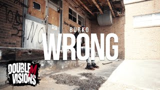 Burko Wrong  Directed By Double M Visions [upl. by Larret]