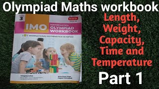 Chapter Length Weight Capacity Time and Temperature IMO class 3  Olympiad Maths workbookPart 1 [upl. by Nawotna]