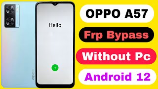 Oppo A57 Frp Bypass  Without PC Android 12  Oppo A57 Google Account Lock Unlock [upl. by Ardnwahs]