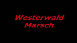 Westerwald Marsch Reupload [upl. by Nnael]