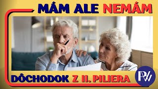 MÁM ale NEMÁM dôchodok z II piliera [upl. by Adele]