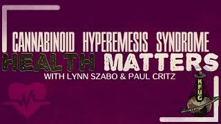 Health Matters Cannabinoid Hyperemesis Syndrome [upl. by Charyl]