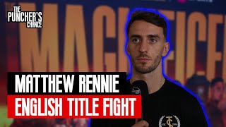 “IM NOT HERE TO MAKE UP NUMBERS AGAINST SEAN NOAKES”  Matthew Rennie Boxing Interview [upl. by Lewin]