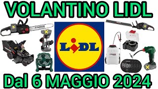 VOLANTINO LIDL PARKSIDE FAI DA TE DAL 6 MAGGIO 2024 volantinospesa performance bricolage lidl [upl. by Boonie724]